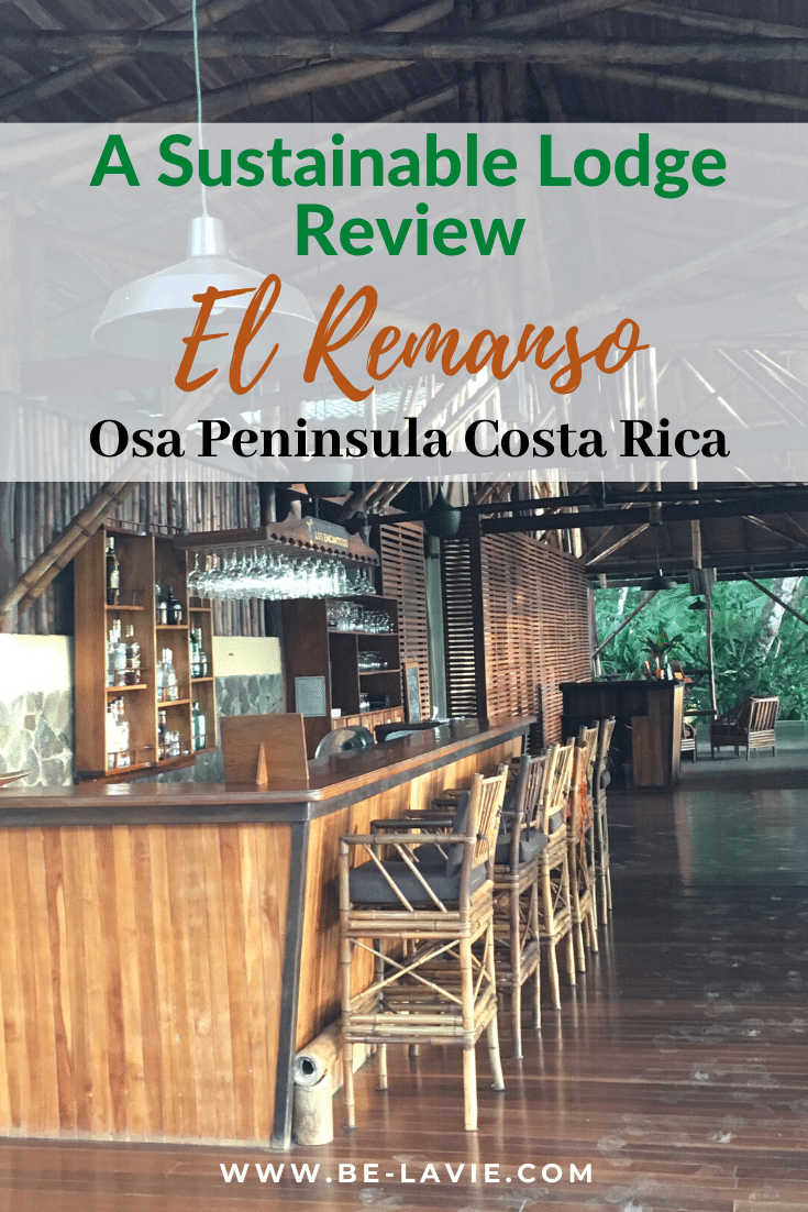 A sustainable Lodge Review, El Remanso, Costa Rica