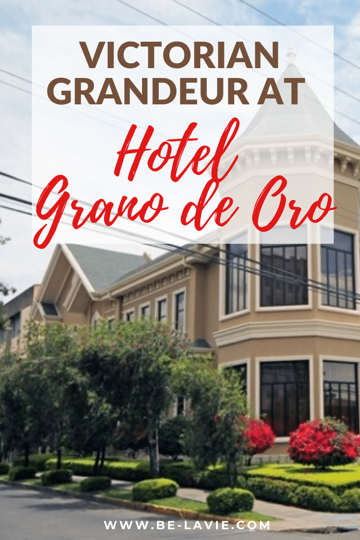 Victorian Grandeur at Hotel Grano de Oro, Costa Rica