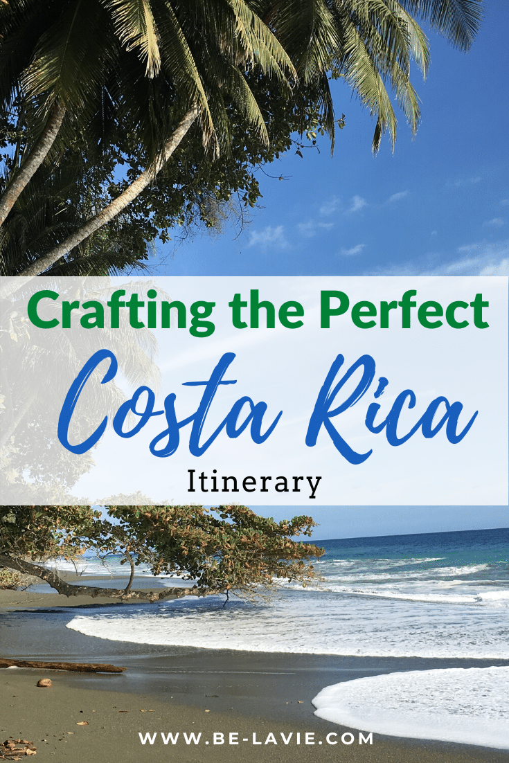 Crafting the Perfect Costa Rica Itinerary
