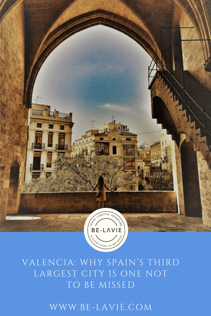 Valencia: why Spain's third largest city is one not to be missed Valencia: why Spain's third largest city is one not to be missed
