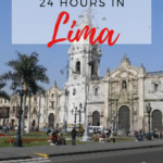 How to Maximise 24 Hours in Lima How to Maximise 24 Hours in Lima