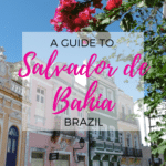 A Guide to Salvador de Bahia, Brazil A Guide to Salvador de Bahia, Brazil