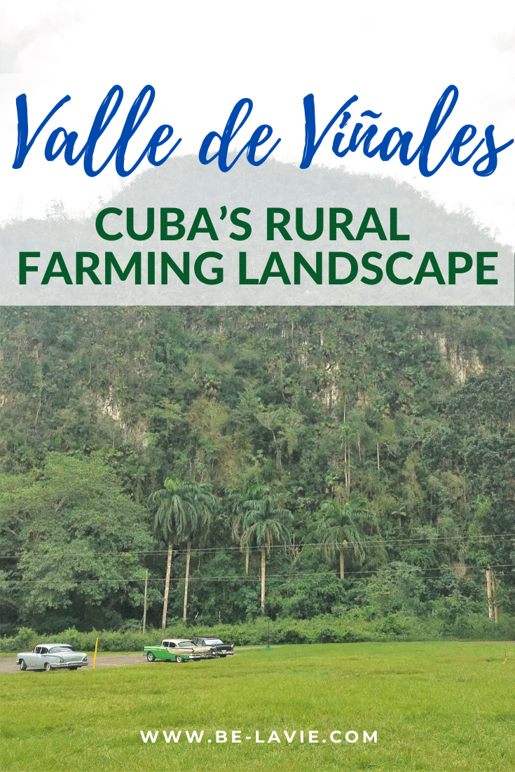 Valle de Vinales: Cuba's Rural Farming Landscape