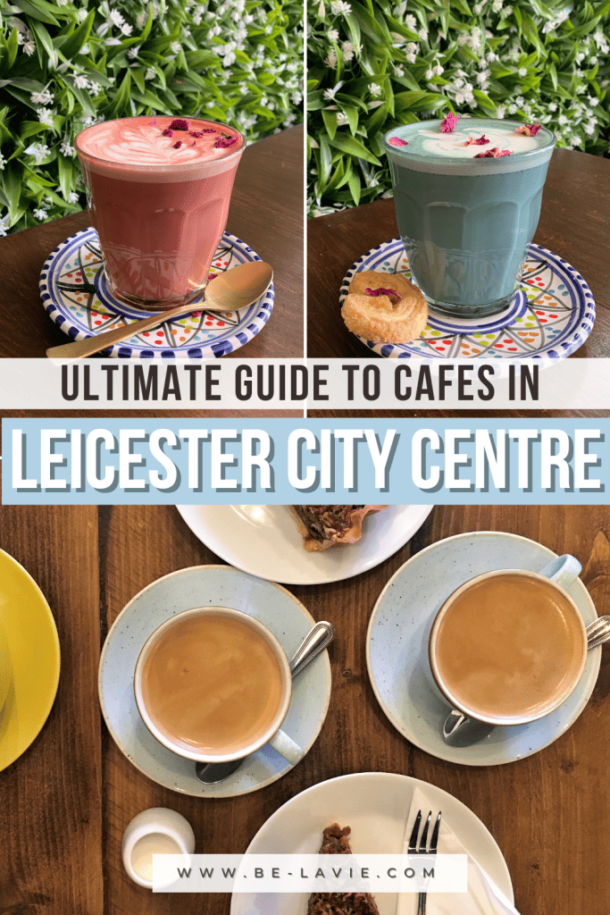 Pinterest pin with 3 images overlayed with text reading, 'Ultimate guide to cafes in Leicester city centre'