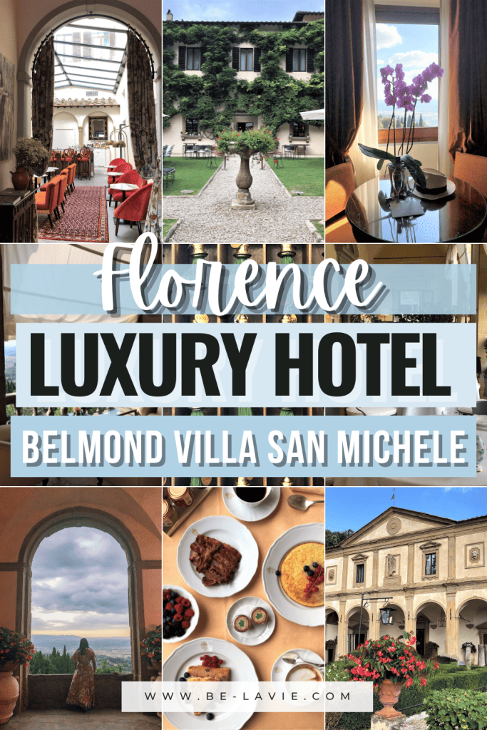 Pinterest Pin with overlay text saying, 'Florence, Luxury Hotel, Belmond Villa San Michele. There are 9 images with different photos of the hotel