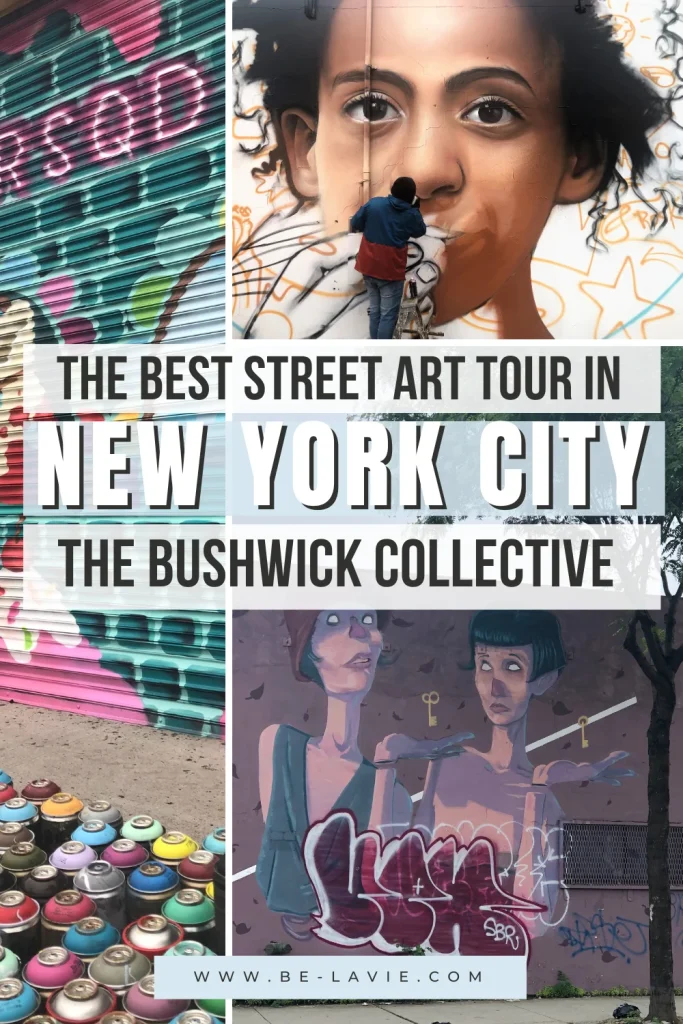Bushwick Collective Tour Pinterest Pin with 3 images overlayed with text