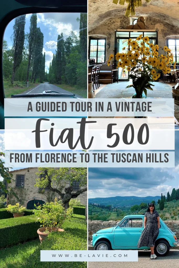 Fiat 500 Tour from Florence Pinterest Pin. 4 images overlayed with text