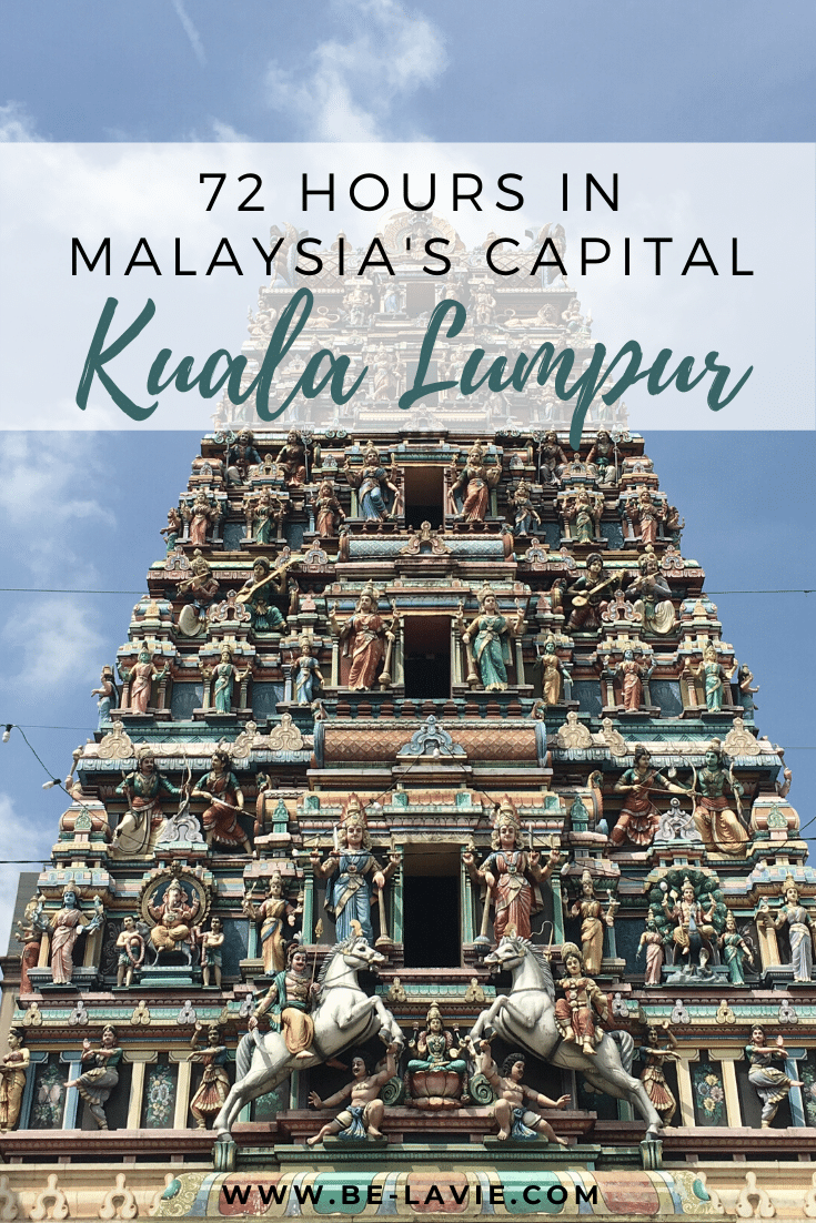 72 Hours in Malaysia's Capital, Kuala Lumpur
