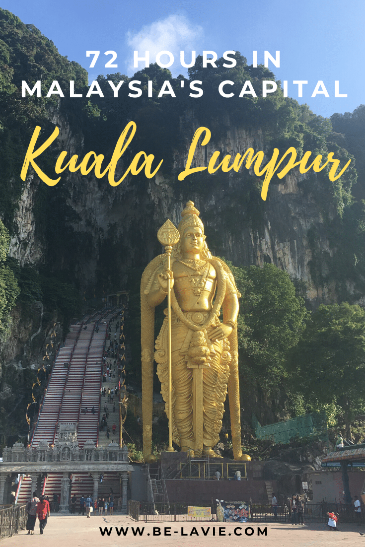 72 Hours in Malaysia's Capital, Kuala Lumpur