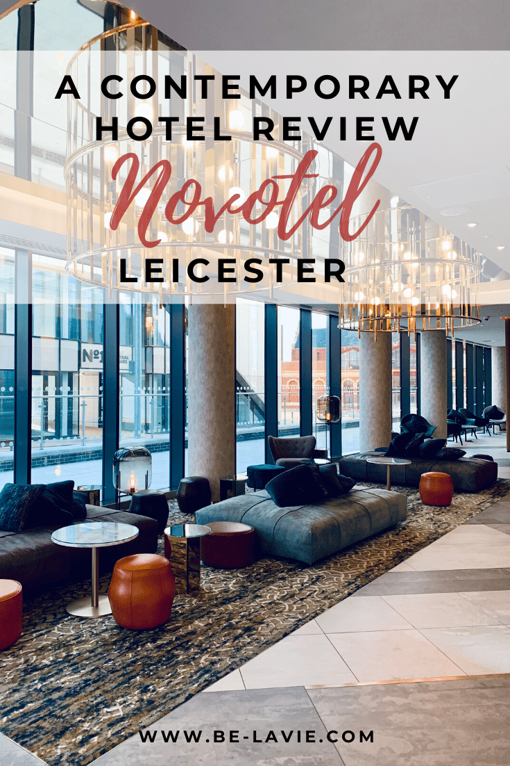Novotel Leicester: A contemporary Hotel Review