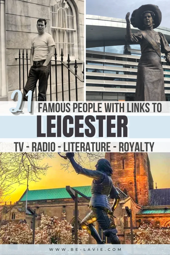 Famous Associated with Leicester Pinterest Pin with 3 images overlaid with text