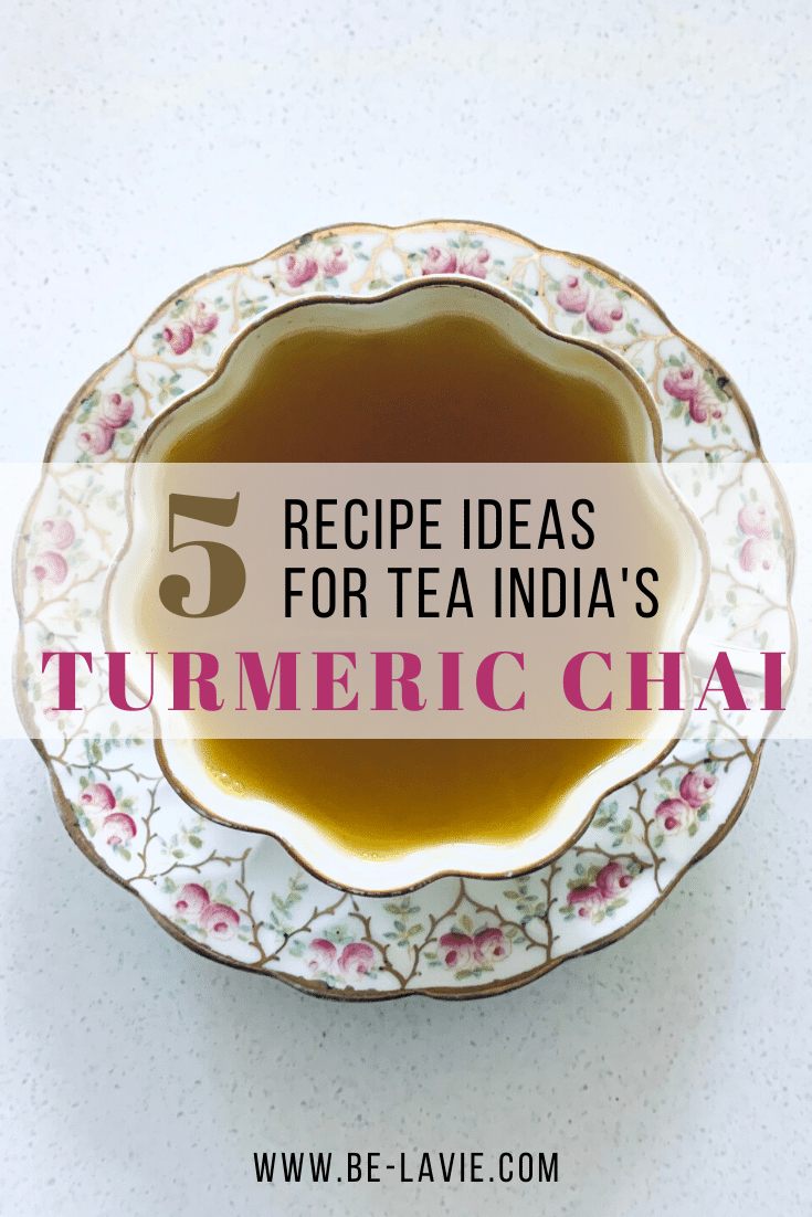 5 Recipe Ideas to enjoy Tea India's Turmeric Chai