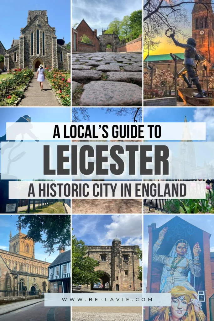 Locals guide to Leicester with 9 images overlayed with text. Text reads ' A Locals guide to Leicester. A historic city in England'.