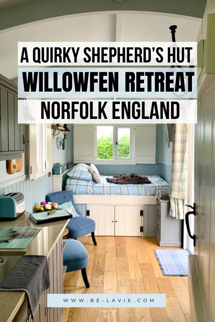 Willowfen Retreat Norfolk Pinterest Pin with 1 image overlayed with text. A quirky Shepherd's hut. Willowfen Retreat, Norfolk, England