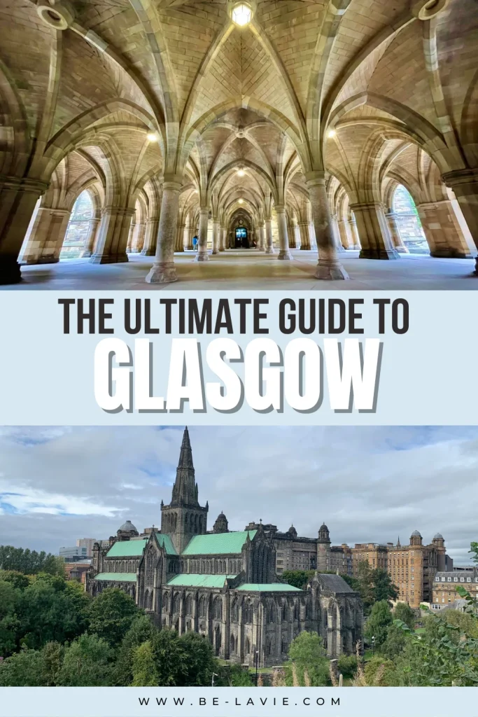 Complete Guide to Glasgow Pinterest pin with 2 images overlaid with text 2