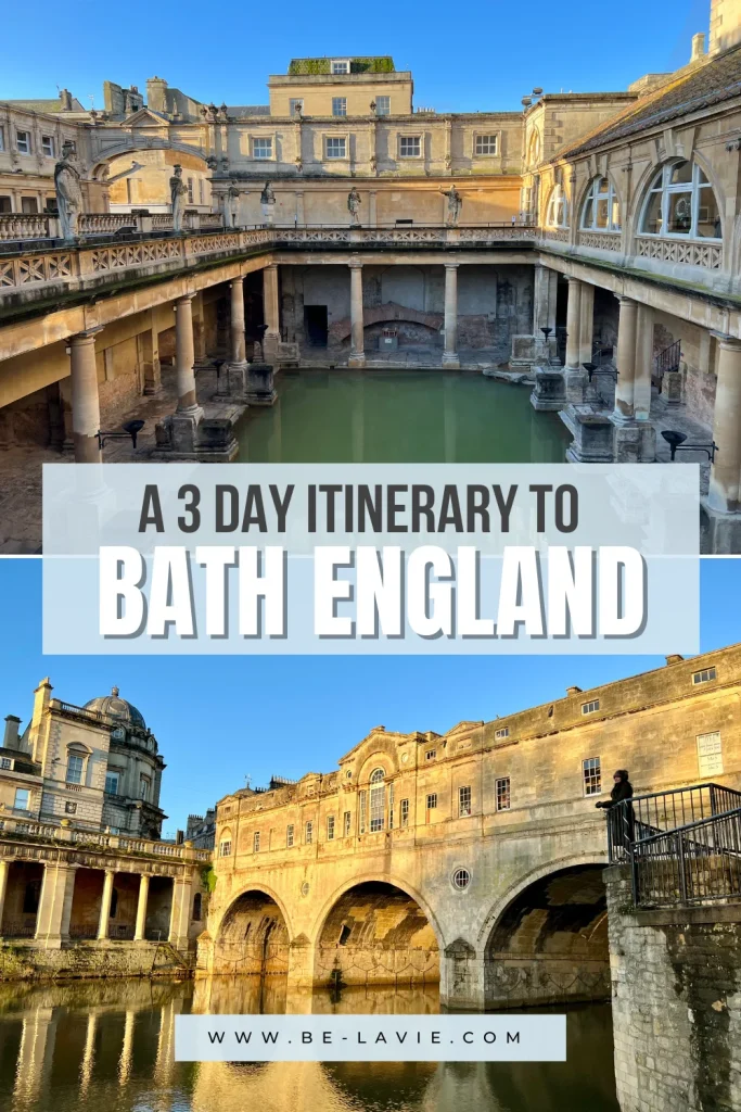 Weekend Guide to Bath Pinterest Pin. 2 images overlayed with text.2. The text reads, 'a 3 day itinerary to Bath England