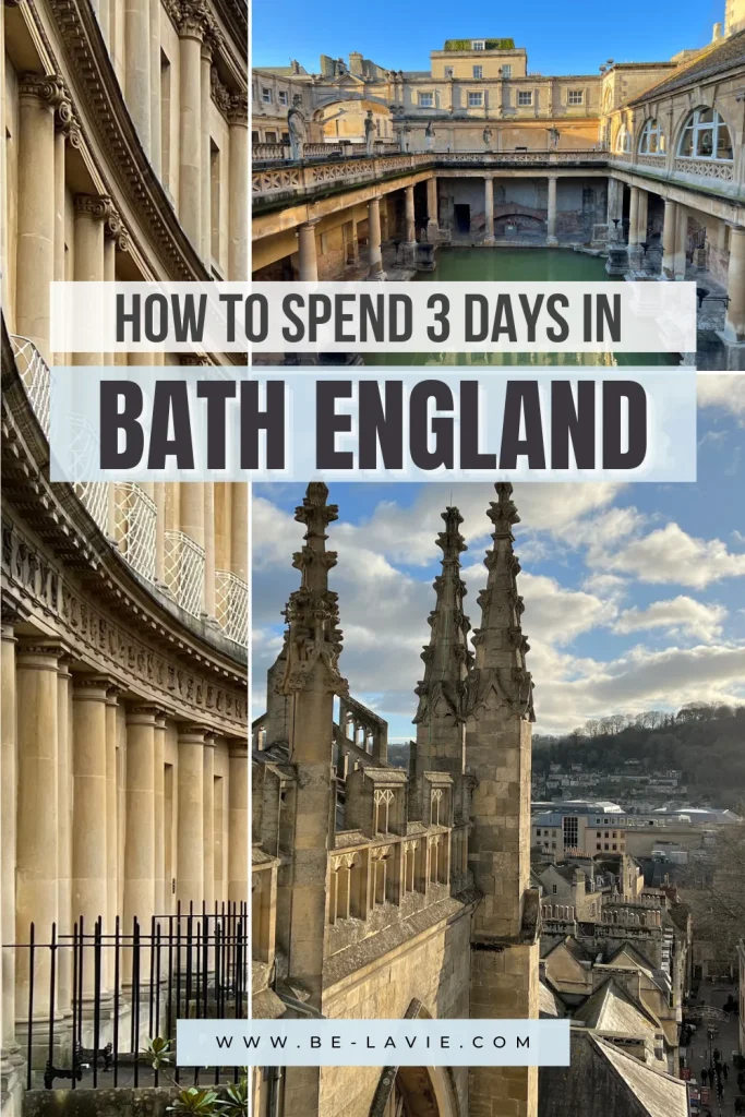 Weekend Guide to Bath Pinterest Pin. 3 images overlayed with text. the text reads,'how to spend 3 days in Bath, England'.