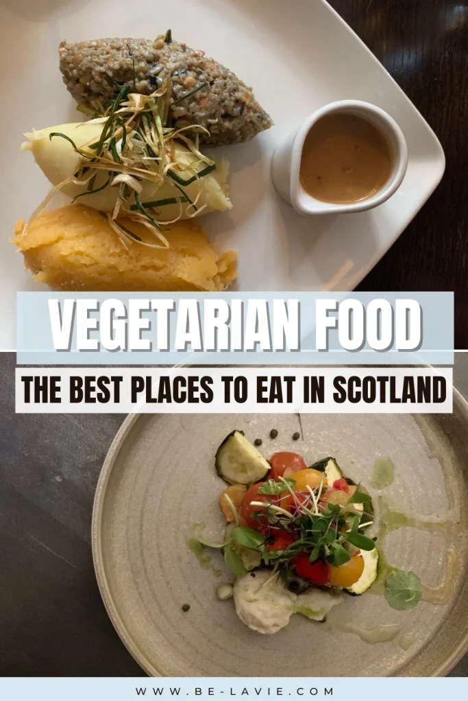 Vegetarian food in Scotland Pinterest Pin with 2 images and overlaid with text