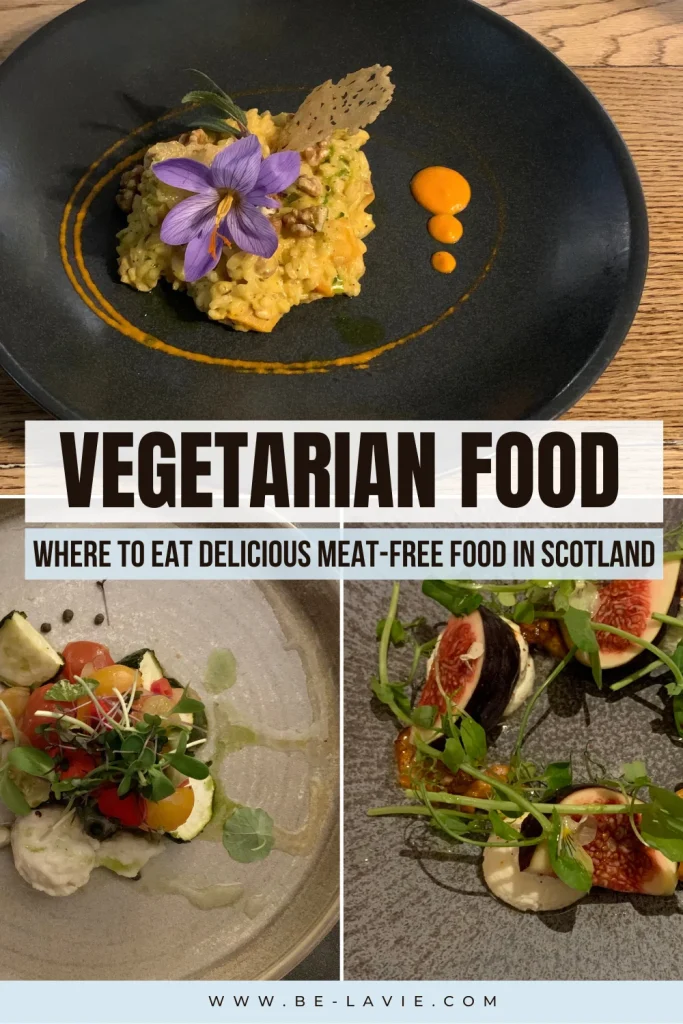 Vegetarian food in Scotland Pinterest Pin with 3 images and overlaid with text 1