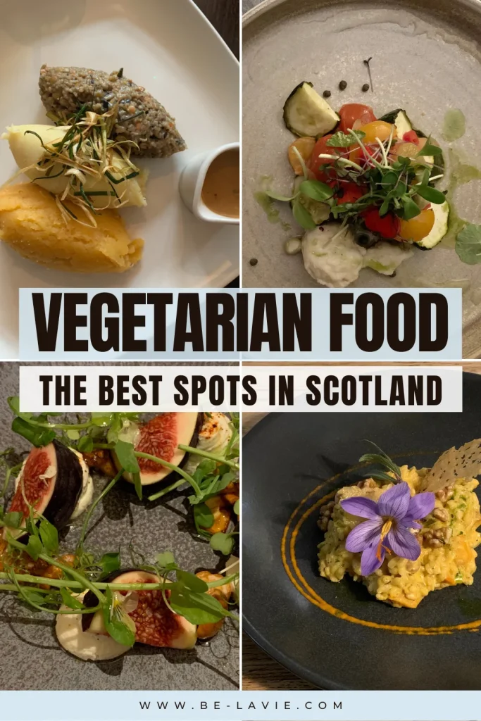Vegetarian food in Scotland Pinterest Pin with 4 images and overlaid with text