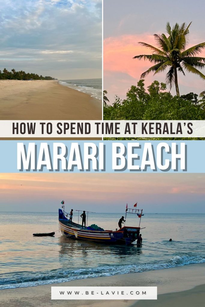 Pinterest Pin: 3 images overlayed with test saying, 'hoe to spend time at Kerala's Marari Beach'.
