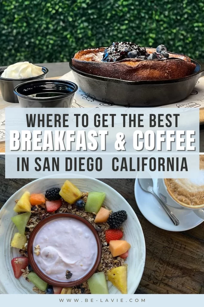 Pinterest pin with 4 images overlayed with text reading, 'where to get the best breakfast and coffee in san Diego, california'.