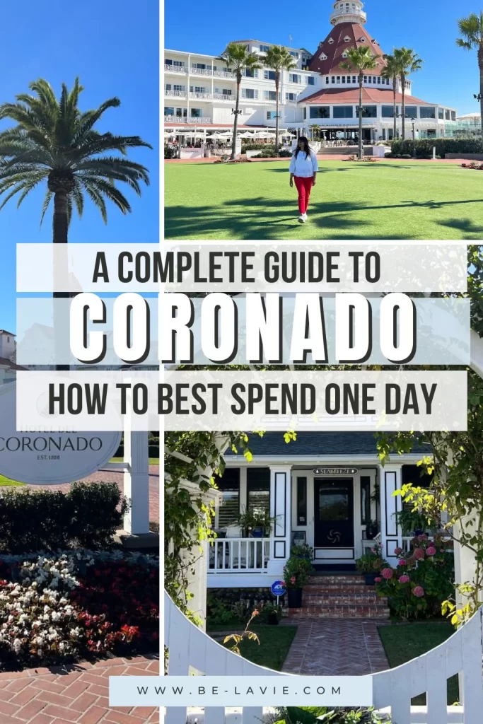 Coronado Pinterest Pin grapher with 3 images overlayed with text reading ' A Complete guide to Coronado, How to best spend one day'.