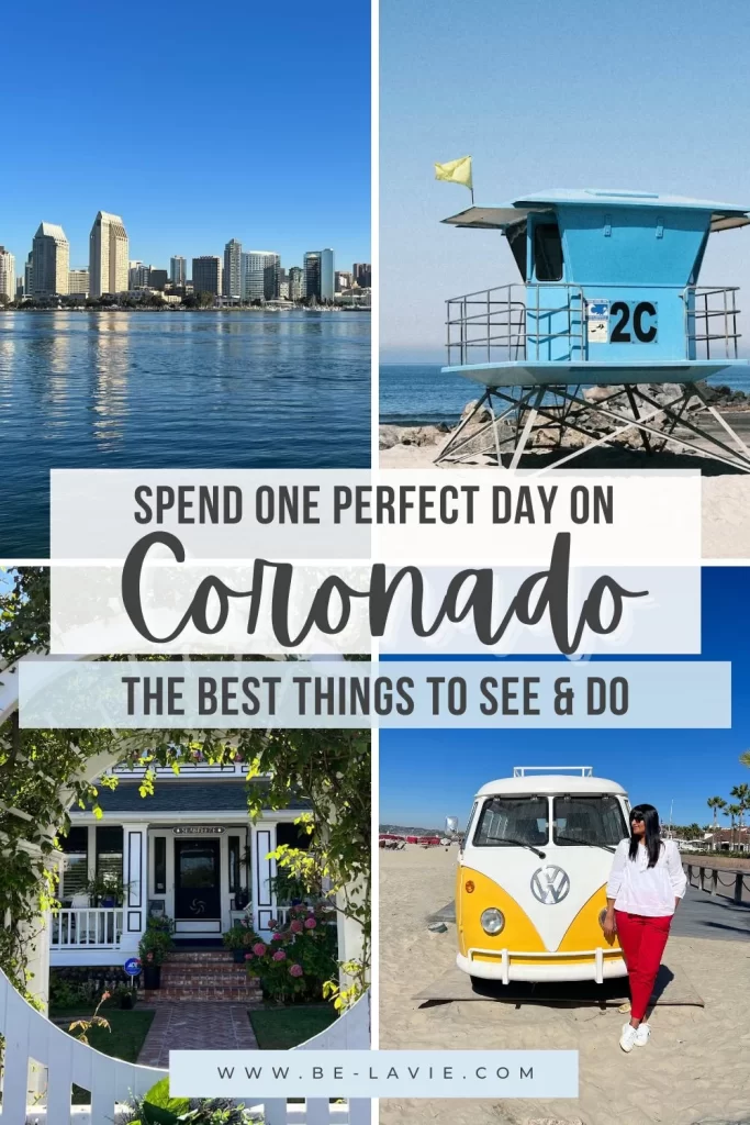 Coronado Pinterest Pin grapher with 3 images overlayed with text reading ' Spend one perfect day on Coronado, the best things to see and do".