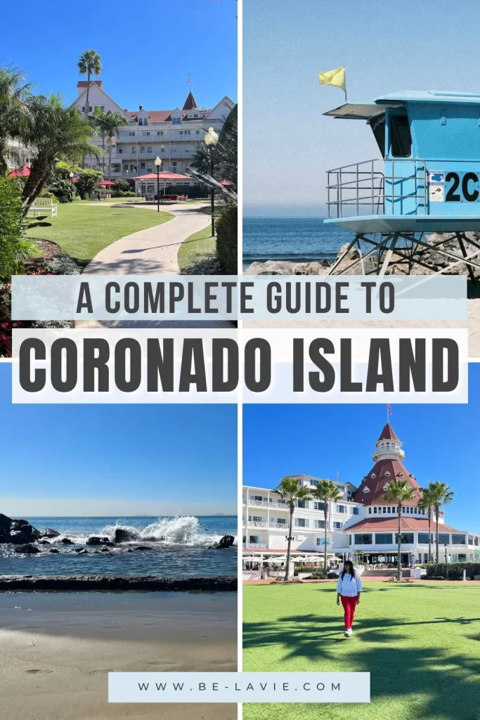 Coronado Pinterest Pin grapher with 3 images overlayed with text reading ' A Complete guide to Coronado Island'.