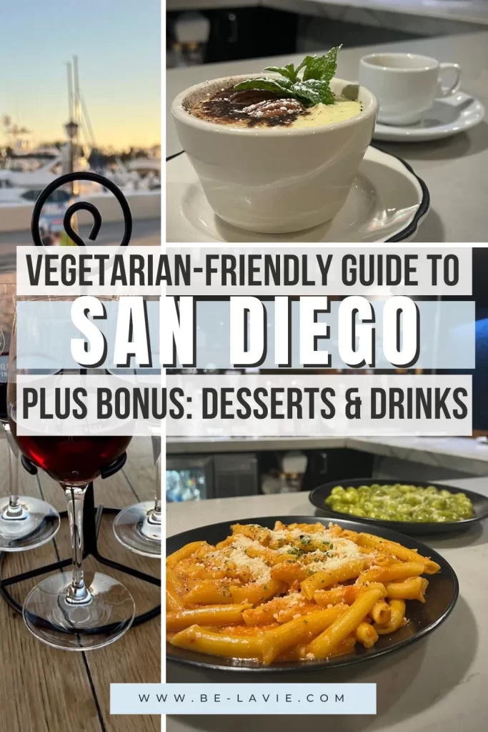 A Pinterest pin with 3 images and overlayed text reading' vegetarian-friendly to San Diego, plus bonus, desserts, & drinks,'