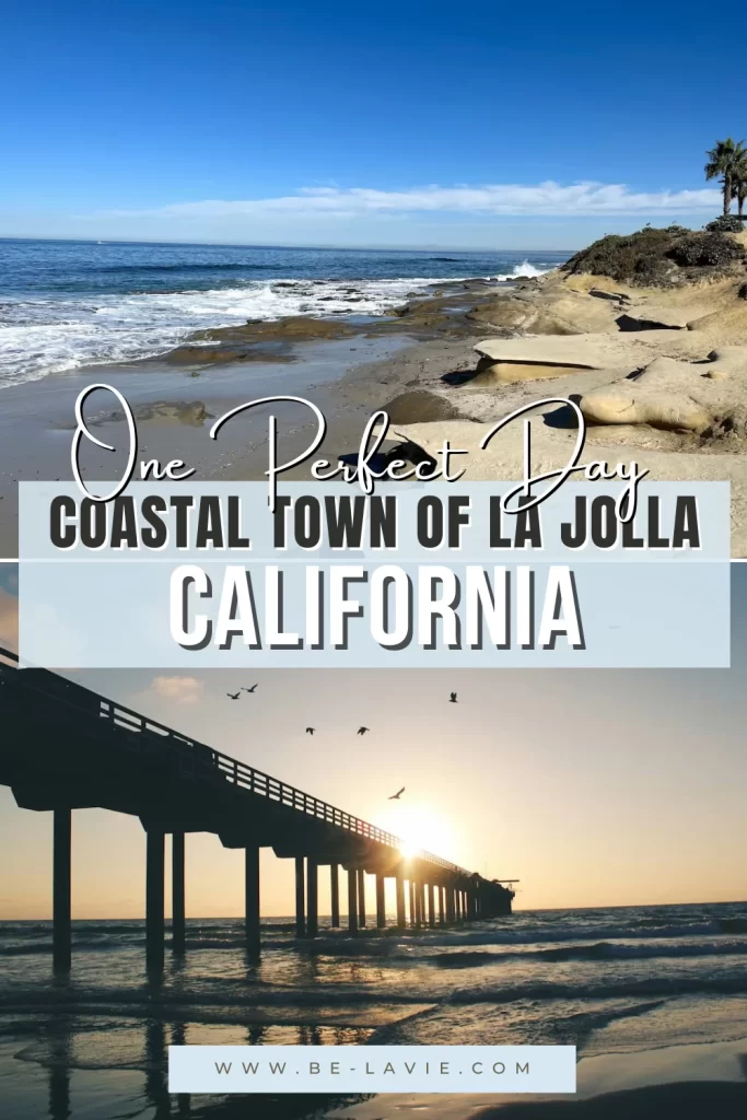 La Jolla Pinterest Pin with 2 images with text overlaid reading, 'One perfect day in La Jolla, California'