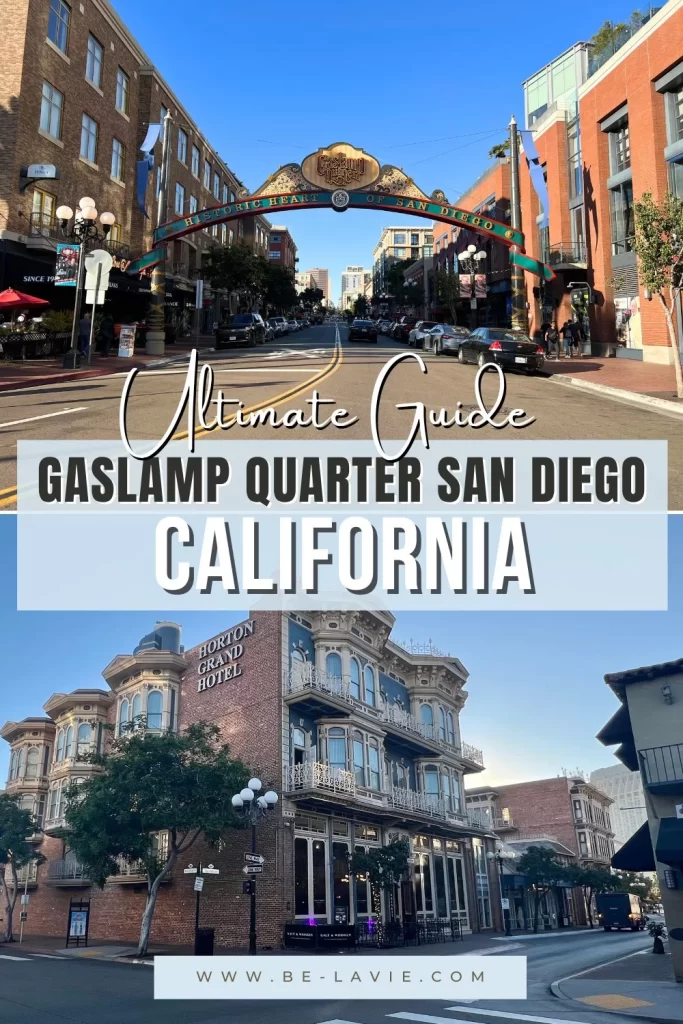 Pinterest pin with 2 images with overlay text reading, Ultimate guide, Gaslamp Quarter, San Diego, California
