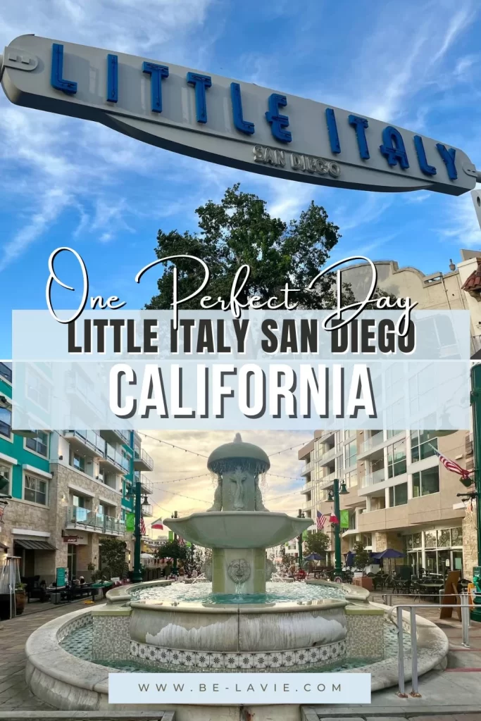 Little Italy, San Diego Pinterest Pin with 2 images and overlayed text reading, One day guide, Little Italy, San Diego, California
