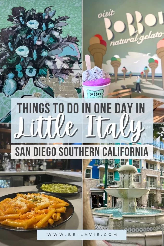 Little Italy, San Diego Pinterest Pin with 4 images and overlayed text reading, Things to do in one day in Littel Italy, San Diego, Southern California