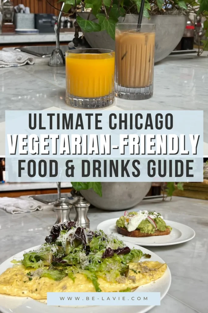 Vegetarian Friendly Food in Chicago Pinterest Pin with 2 images overlayed with text