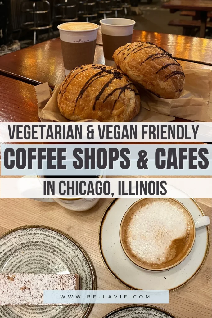 Coffee shops in Chicago for vegetarians Pinterest Pin with 4 images, overlaid with text