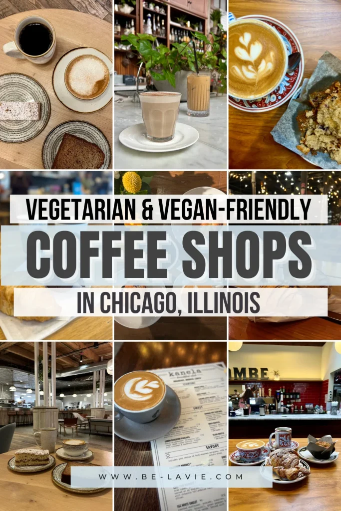 Coffee shops in Chicago for vegetarians Pinterest Pin with 6 images, overlaid with text