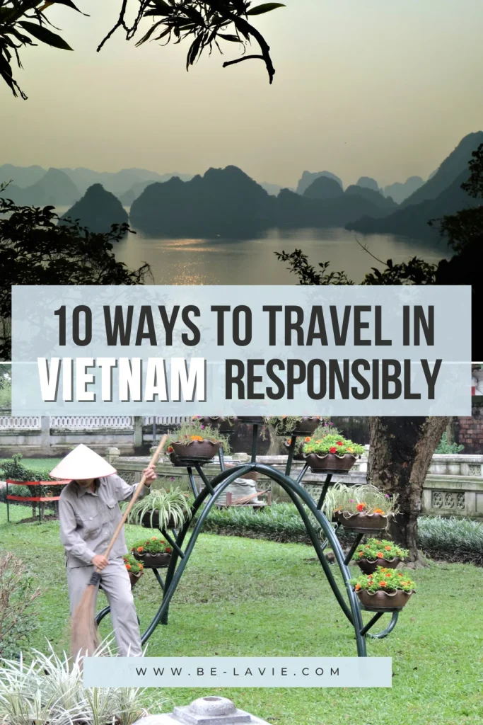 Sustainable Tourism in Vietnam Pinterest Pin with 2 images overlaid with text, reading 10 ways to travel in Vietnam responsibly
