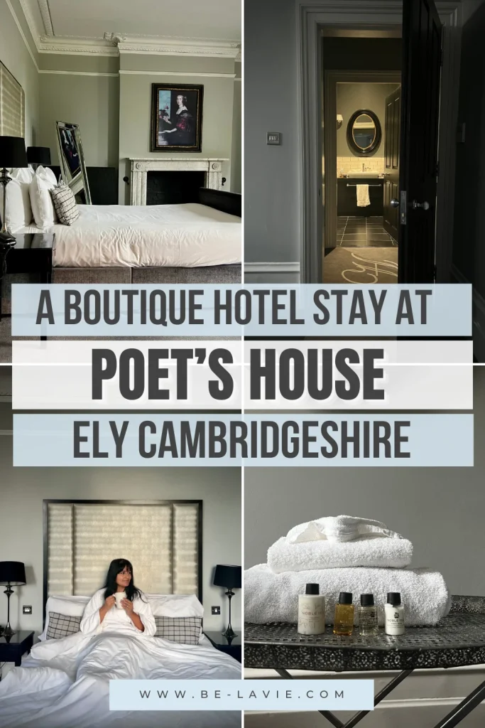 Poet's House Hotel Pinterest Pin with 4 images overlayed with text. Text reads a boutique hotel stay at Poet's House, Ely Cambridgeshire
