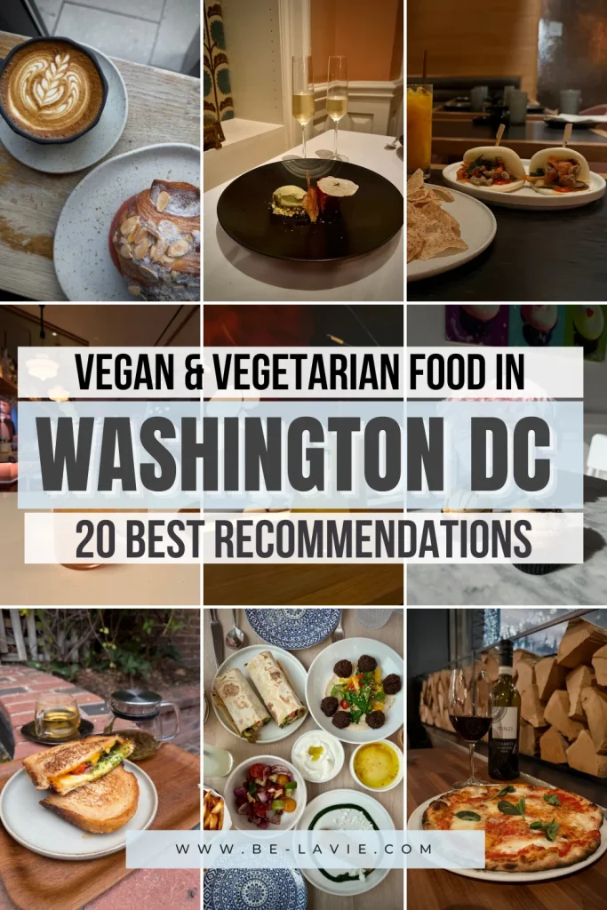 Vegan and Vegetarian food in Washington DC Pinterest Pin with 9 images overlaid with text. The text reads, Vegan & Vegetarian Food in Washington DC. 20 best recommendation