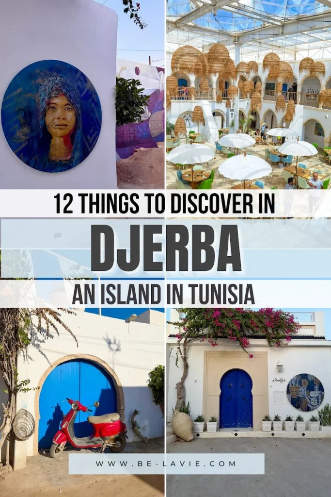 Things to do in Djerba Pinterest Pin with 4 images overlaid with text. Text reads, 12 things to discover in Djerba, an island in Tunisia