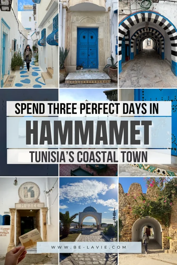Things to do in Hammamet in Winter Pinterest Pin with 9 images overlayed with text. Text reads, spend three perfect days in Hammamet, Tunisia's Coastal Town